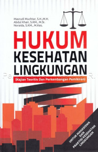 Hukum Kesehatan Lingkungan (Kajian Teoritis dan Perkembangan Pemikiran)