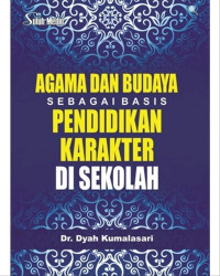 Agama dan budaya sebagai basis pendidikan karakter di sekolah