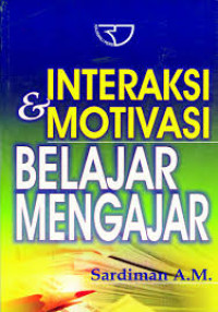 Interaksi & motivasi belajar mengajar