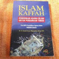 Islam Kaffah : pendidikan agama islam untuk perguruan tinggi