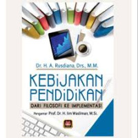 Kebijakan pendidikan dari filosofi ke implementasi