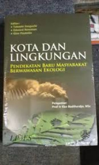 Kota dan lingkungan: pendekatan baru masyrakat berwawasan ekologi