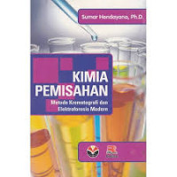 Kimia pemisahan : metode kromatografi dan elektroforesis modern