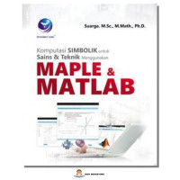 Komputasi simbolik untuk sains dan teknik menggunakan MAPLE dan MATLAB