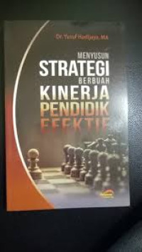 Menyusun strategi berbuah kinerja pendidik efektif