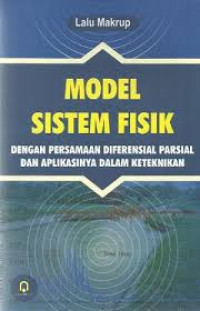 Model sistem fisik: dengan persamaan diferensial parsial dan aplikasinya dalam keteknikan