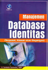 Manajemen database identitas : terpusat, kiasan atau bayangan