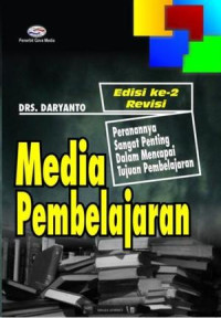 Media pembelajaran : peranannya sangat penting dalam mencapai tujuan pembelajaran