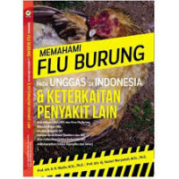 Memahami flu burung pada unggas di Indonesia & keterkaitan penyakit lain