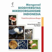 Mengenal biodiversitas mikroorganisme Indonesia untuk kesejahteraan bangsa