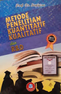 Metode penelitian kuantitatif, kualitatif, dan R&D