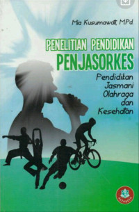 Penelitian pendidikan PENJASORKES (Pendidikan Jasmani Olahraga dan Kesehatan)