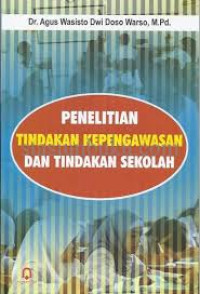 Penelitian tindakan kepengawasan dan tindakan sekolah