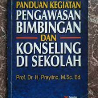Panduan kegiatan pengawasan bimbingan dan konseling di sekolah