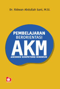 Pembelajaran berorientasi AKM  (Asesmen Kompetensi Minimum)