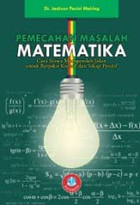 Pemecahan masalah matematika : cara siswa memperoleh jalan berpikir kreatif dan sikap positif