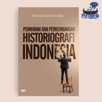 Pemikiran dan Perkembangan Historiografi Indonesia