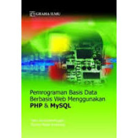 Pemrograman basis data berbasis web menggunakan PHP dan MySQL