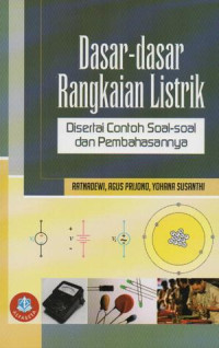 Dasar-dasar rangkaian listrik disertai contoh soal-soal dan pembahasannya