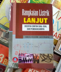 Rangkaian listrik lanjut disertai contoh soal-soal dan pembahasanny