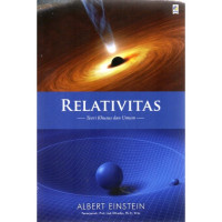 Relativitas : teori khusus dan umum