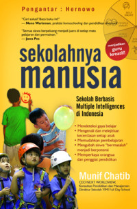 Sekolahnya manusia : sekolah berbasis multiple intelegences di indonesia