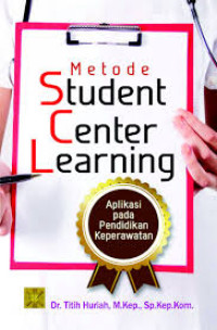 Metode student center learning : aplikasi pada pendidikan keperawatan