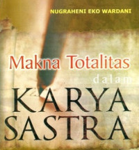 Makna totalitas dalam karya sastra