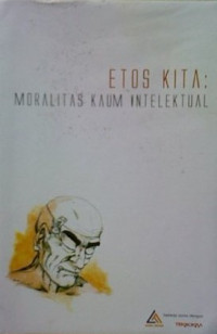 Etos kita: Moralitas kaum intelektual