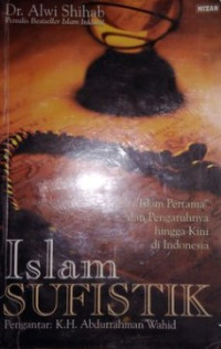 Islam sufistik: Islam dan pengaruhnya hingga kini di Indonesia