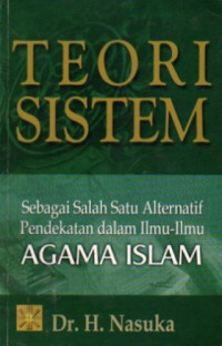 Teori sistem: Sebagai salah satu alternatif pendekatan dalam ilmu-ilmu agama islam