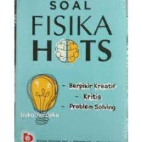 Soal fisika hots : berpikir fritis, kritis, problem solving