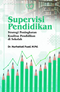 Supervisi pendidikan : strategi peningkatan di sekola