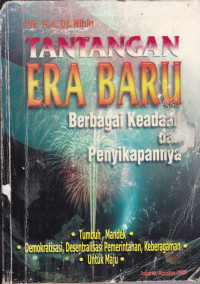 Tantangan era baru : berbagai keadaan dan penyikapannya