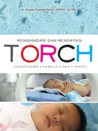 Menghindari dan mengatasi TORCH : toxoplasma, rubella, cmv, herpes