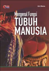 Mengenal fungsi tubuh manusia