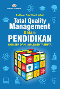 Total quality management dalam pendidikan : konsep dan implementasinya