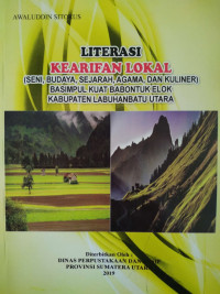 Literasi kearifan lokal (seni, budaya, sejarah, agama, dan kuliner) basimpul kuat babontuk elok kabupaten labuhan batu utara