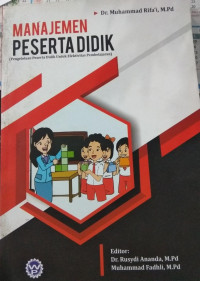 Manajemen peserta didik : pengelolaan peserta didik untuk efektivitas pembelajaran