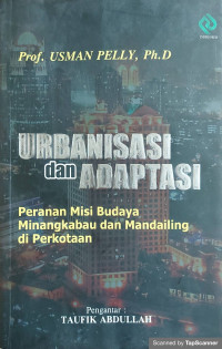 Urbanisasi dan Adaptasi: Peranan Misi Budaya Minangkabau dan Mandailing di Perkotaan