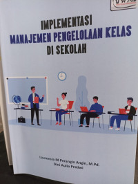 Implementasi manajemen pengelolaan kelas di sekolah