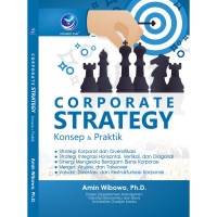 Corporate strategy : konsep & prakti