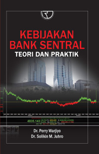 Kebijakan bank sentral : Teori dan prakti