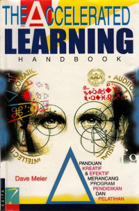 The accelerated learning handbook : panduan kreatif dan efektif merancang program pendidikan dan pelatihan