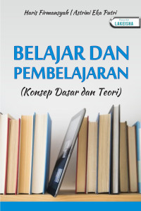 Belajar dan pembelajaran (konsep dasar dan teori)