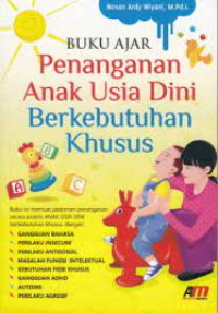 Buku ajar penenganan anak usia dini berkebutuhan khusus