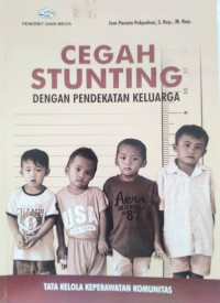 Cegah Stunting dengan Pendekatan Keluarga