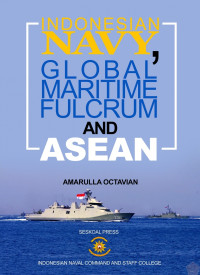 Indonesian navy, global maritime fulcrum and ASEAN