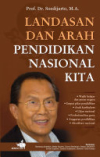 Landasan dan arah pendidikan nasional kita