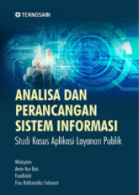 Analisa dan perancangan system informasi: Studi kasus aplikasi layanan publik